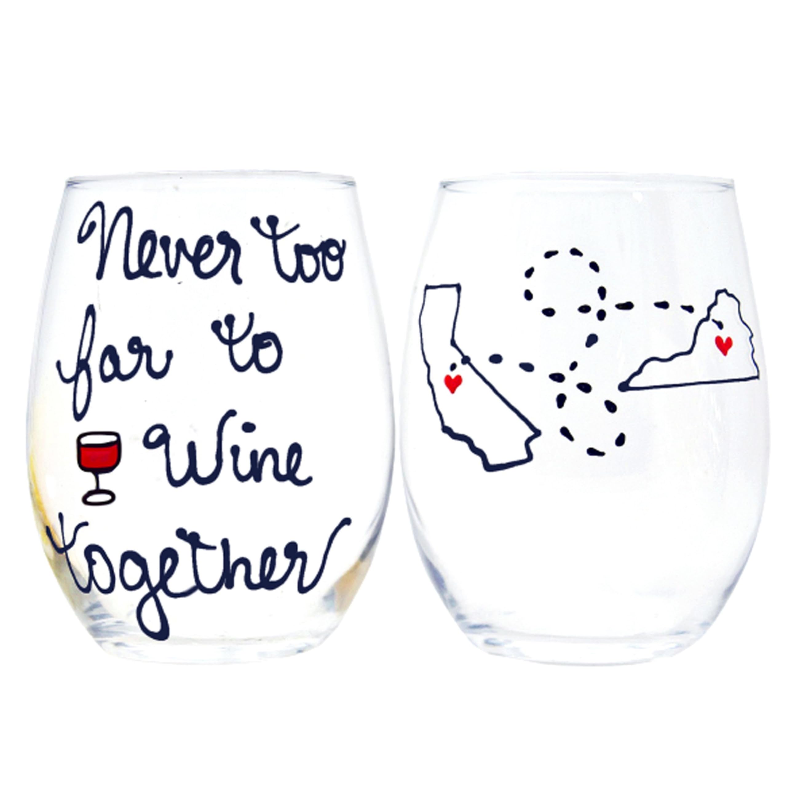 Never too Far to Wine Together Quote - Personalized Long Distance Wine Glass with States and Countries, Friendship Gift, Custom Personalized Long Distance Friendship Gift