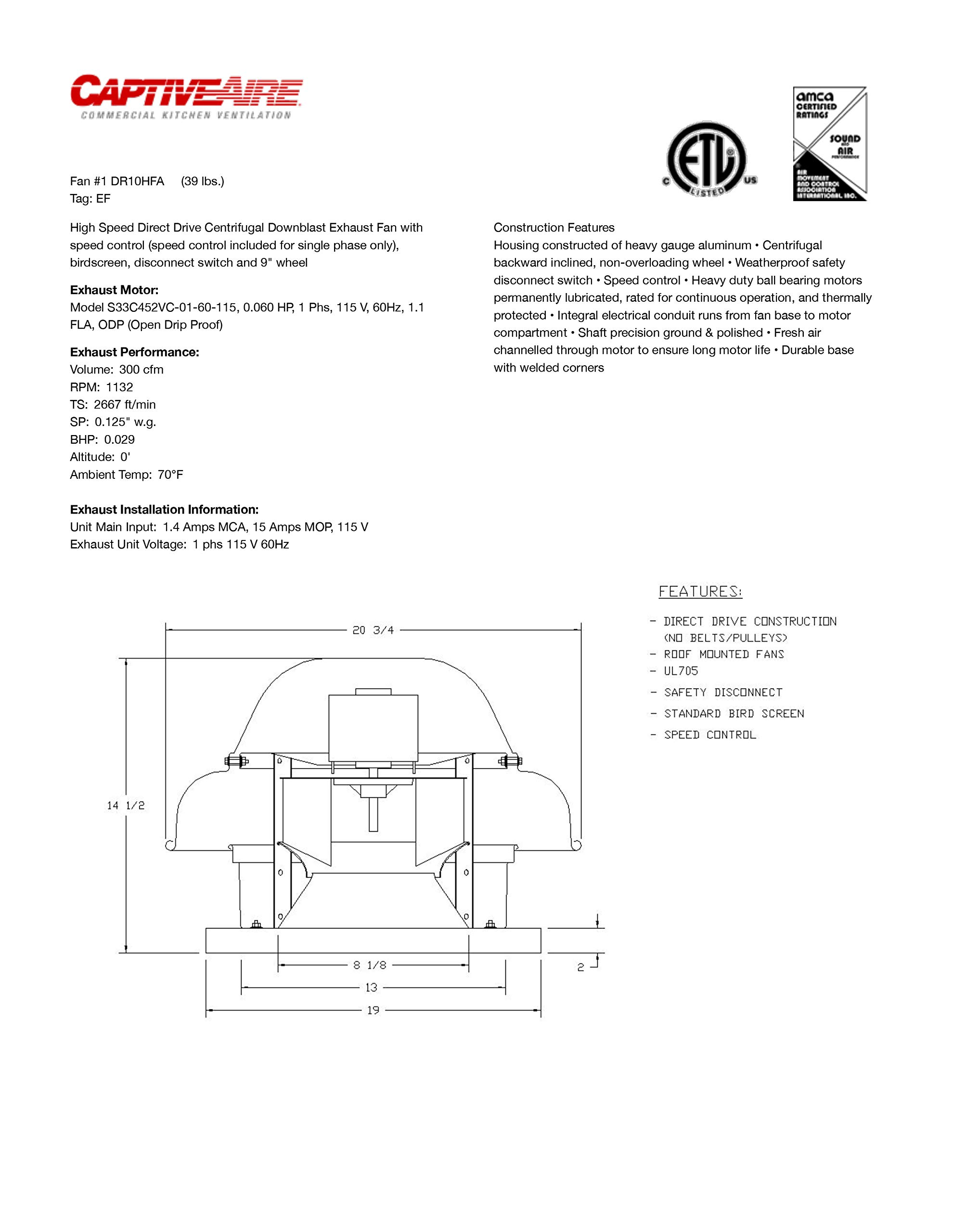 CAPTIVE-AIRE Direct Drive Centrifugal Downblast Roof Mounted Exhaust Fan with Speed Control- 19" Fan Base, 0.060 HP 115 Volt Single Phase Motor (DR-10HFA)