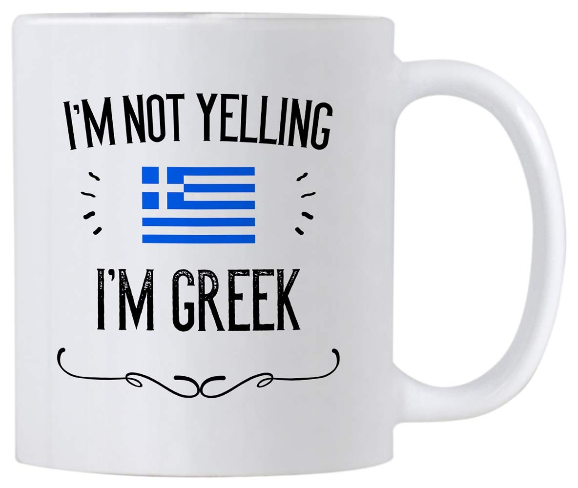 Funny Greek Souvenirs and Gifts. I'm Not Yelling I'm Greek11 oz Coffee Mug. Gift Idea for Men and Women From Greece Featuring the Country Flag. (White)