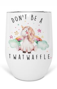 don't be a twatwaffle rainbow unicorn 12 oz stainless steel insulated wine tumbler with lid