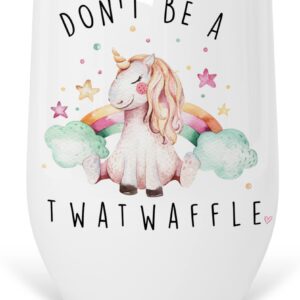 Don't Be A Twatwaffle Rainbow Unicorn 12 oz Stainless Steel Insulated Wine Tumbler With Lid