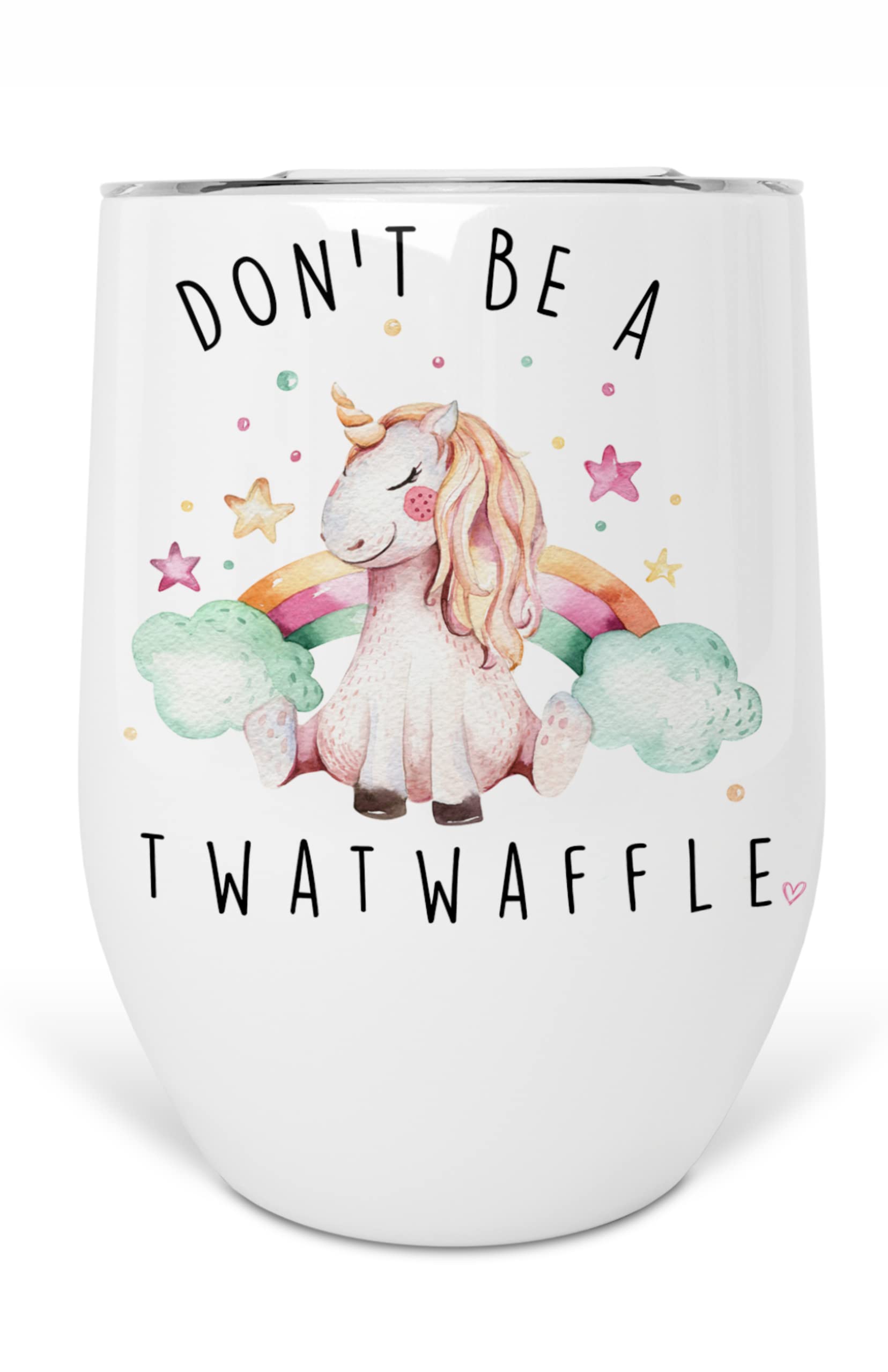 Don't Be A Twatwaffle Rainbow Unicorn 12 oz Stainless Steel Insulated Wine Tumbler With Lid