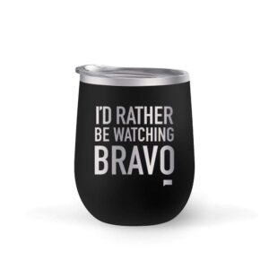 rather be watching bravo 12 oz stainless steel wine tumbler-matte black