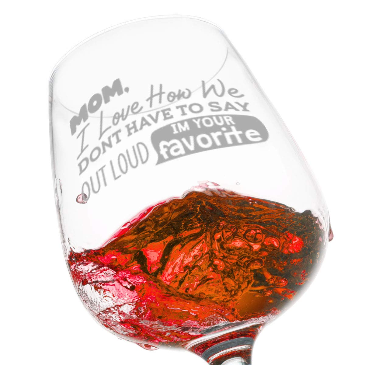 DU VINO I’m Your Favorite Child Funny Wine Glass (12.75 oz) | Cute Wine Glass to Mother From Daughter | Mother From Son | Great Mom Gift for Birthday, Mother’s Day Gift for Mom From Daughter