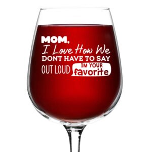 DU VINO I’m Your Favorite Child Funny Wine Glass (12.75 oz) | Cute Wine Glass to Mother From Daughter | Mother From Son | Great Mom Gift for Birthday, Mother’s Day Gift for Mom From Daughter