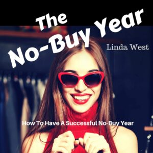 the no-buy year: an easy guide to stop spending impulsively and gain control of yourself and your money