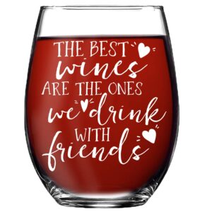 vine country best friends wine glass gift - the best wines are the ones we drink with friends - friendship wine glass - stemless