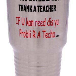 Rogue River Tactical Funny Teacher Large 30oz Stainless Steel Travel Tumbler Mug Cup w/Lid School If You Can Read This Teaching Educator Gift