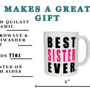 Rogue River Tactical Funny Coffee Mug Best Sister Ever Novelty Cup Great Gift Idea For Sibling Brother SIS or Best Friend