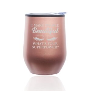 stemless wine tumbler coffee travel mug glass with lid i make people beautiful what's your superpower lash makeup artist esthetician (rose gold)