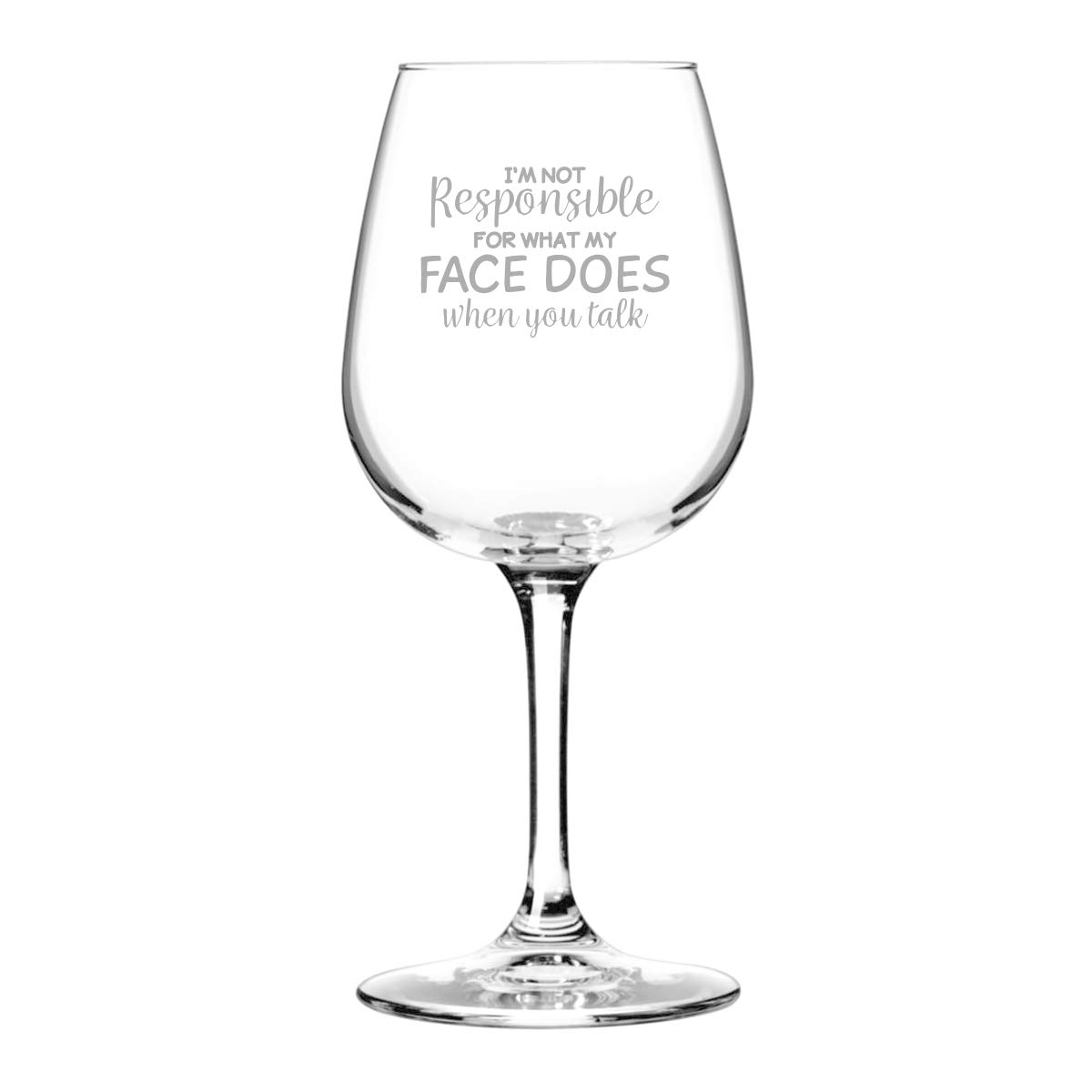 I'm Not Responsible For My Face Wine Glass (12.75 oz)- Novelty Wine Gifts for Women- Wine Lover Glass w/Funny Sayings- Unique Birthday Present Wine Gift for Her, Wife, Friend- Best Gag Gift for Mom