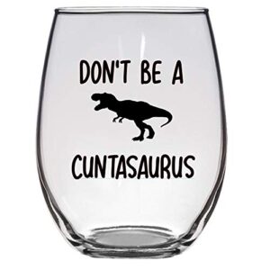 laguna design co. don't be a cuntasaurus large 21 oz wine glass, funny wine glass, dinosaur wine glass, girls trip