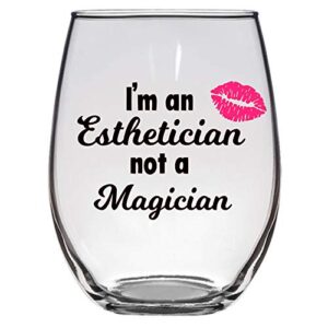 i'm an esthetician not a magician wine glass, 21 oz, skin care, funny wine glass