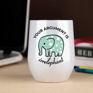 KLUBI Elephant Gifts Your Argument is Irrelephant - White Glitter Tumbler/Mug for Wine, Coffee and All Drinks - Funny Gifts for Her, Him, Lovers, Women, Stuff, Decor