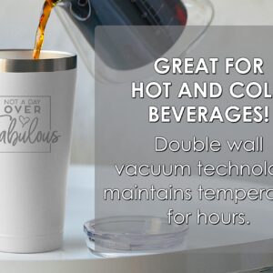 Sodilly Insulated Stainless Steel Tumbler - Keeps Beverages Hot or Cold - Ideal Birthday Cups for Women - Perfect for Women's Birthday Celebrations - Not a Day Over Fabulous Tumbler - 16 oz White