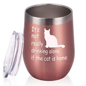 gingprous cat lover gifts for women, it's not really drinking alone if the cat is home wine tumbler, funny birthday gifts for women cat mom cat lover cat lady
