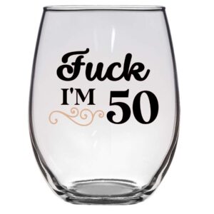 fuck i'm 50, 21 oz, wine glass, 50th birthday, birthday wine glass