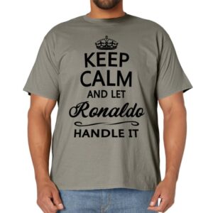 KEEP CALM and let RONALDO Handle It | Funny Name Gift - T-Shirt