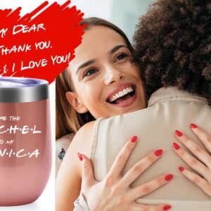 AMZUShome You Are The Rachel to My Monica Mug.Best Friend,Long Distance Friendship,Birthday,Christmas Gifts for Women,Bestie Wine Tumbler(12oz Rose Gold)