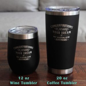 Congratulations on Pursuing Your Dream - Wine Tumbler with Sliding Lid - Cute Funny Boss of Coworker Leaving Gift - Teal