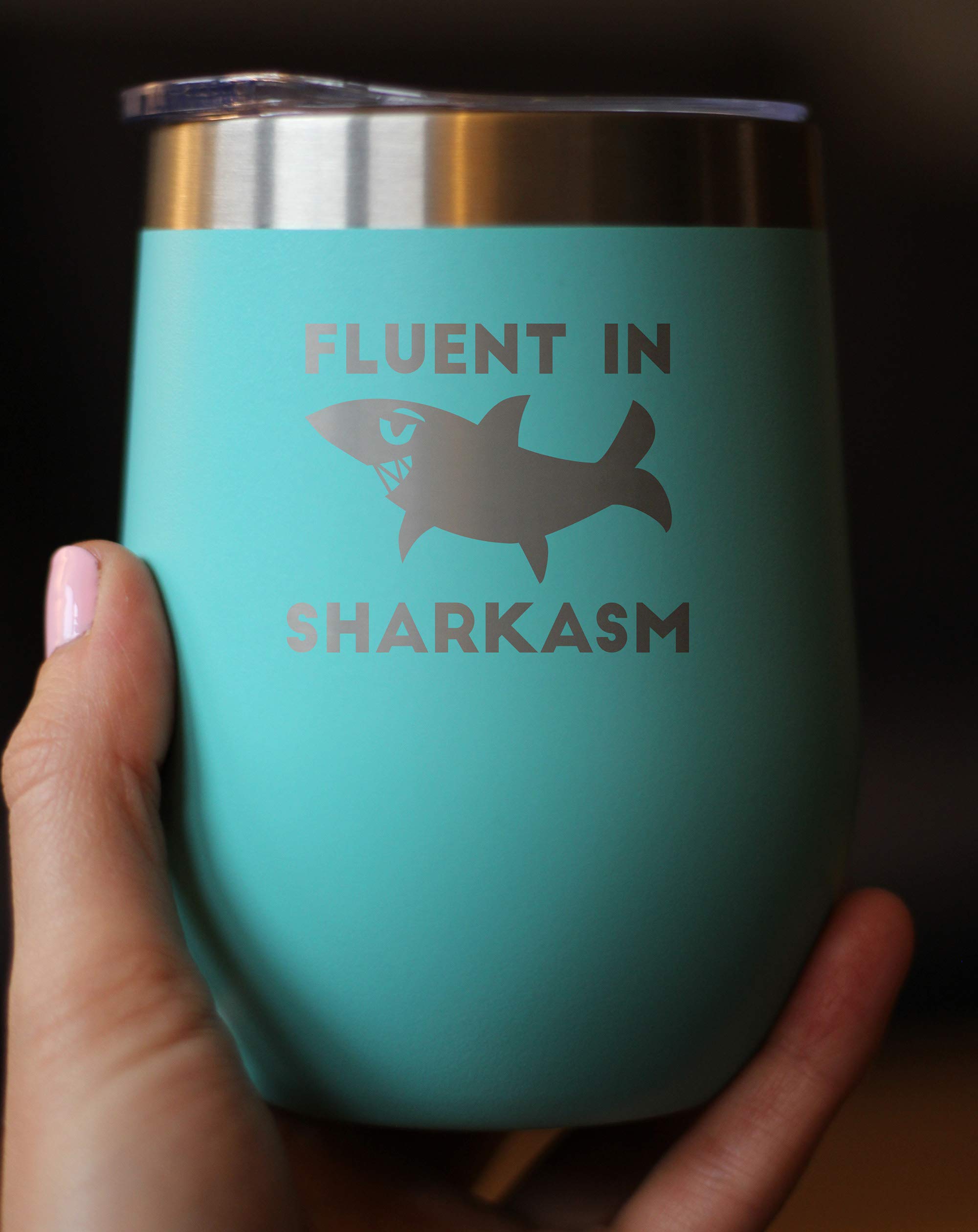 Bevvee Fluent in Sharkasm - Funny Shark Wine Tumbler Glass with Sliding Lid - Stainless Steel Insulated Mug - Cute Shark Decor Gifts - Teal