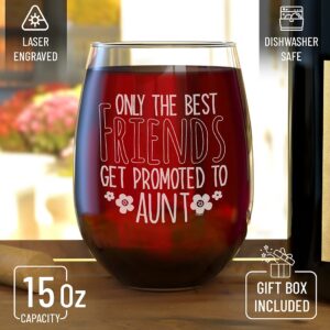 shop4ever Only The Best Friends Get Promoted To Aunt Laser Engraved Stemless Wine Glass - Pregnancy Announcement