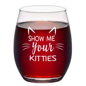 show me your kitties stemless wine glass, funny wine glass for women cat lovers girlfriend wife mom friends