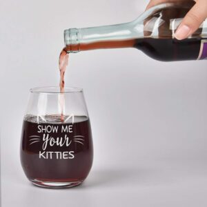 Show Me Your Kitties Stemless Wine Glass, Funny Wine Glass for Women Cat Lovers Girlfriend Wife Mom Friends