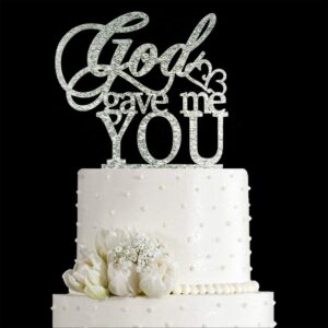 god gave me you wedding cake topper for wedding/engagement/marriage party decorations (silver glitter acrylic)