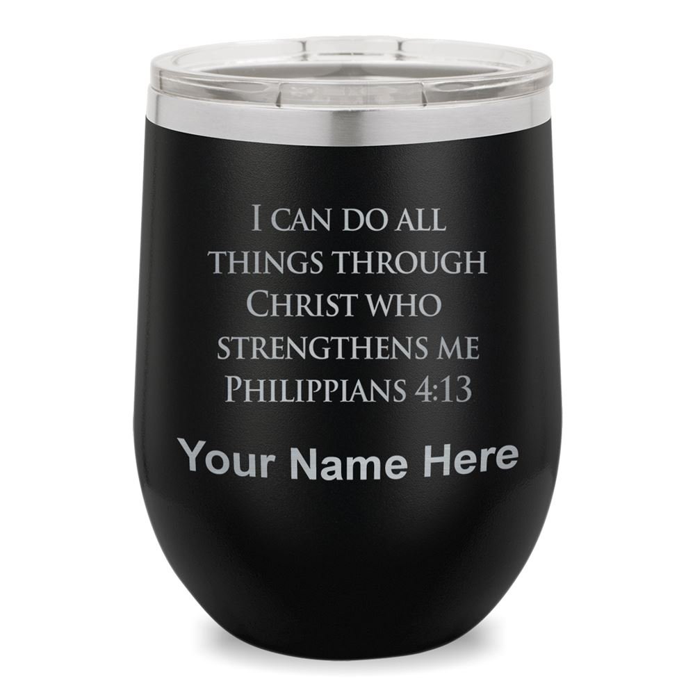 LaserGram Double Wall Stainless Steel Wine Glass Tumbler, Bible Verse Philippians 4-13, Personalized Engraving Included (Black)