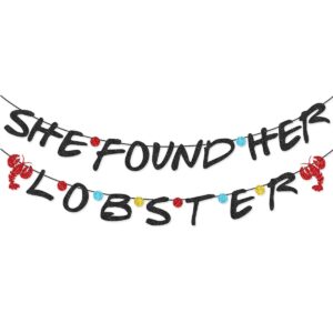 she found her lobster glitter banner for friends theme bachelorette party bridal shower decor