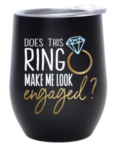 does this ring make me look engaged | 12 oz stainless steel wine tumbler with lid wine gifts fiance gifts for her engagement gift ideas future mrs engaged mug engagement mug newly engaged gifts