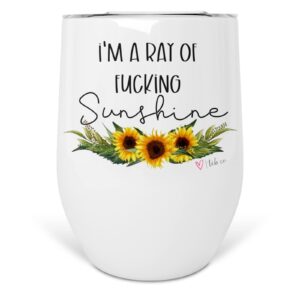 i'm a ray of fucking sunshine 12 oz stainless steel insulated wine tumbler with lid