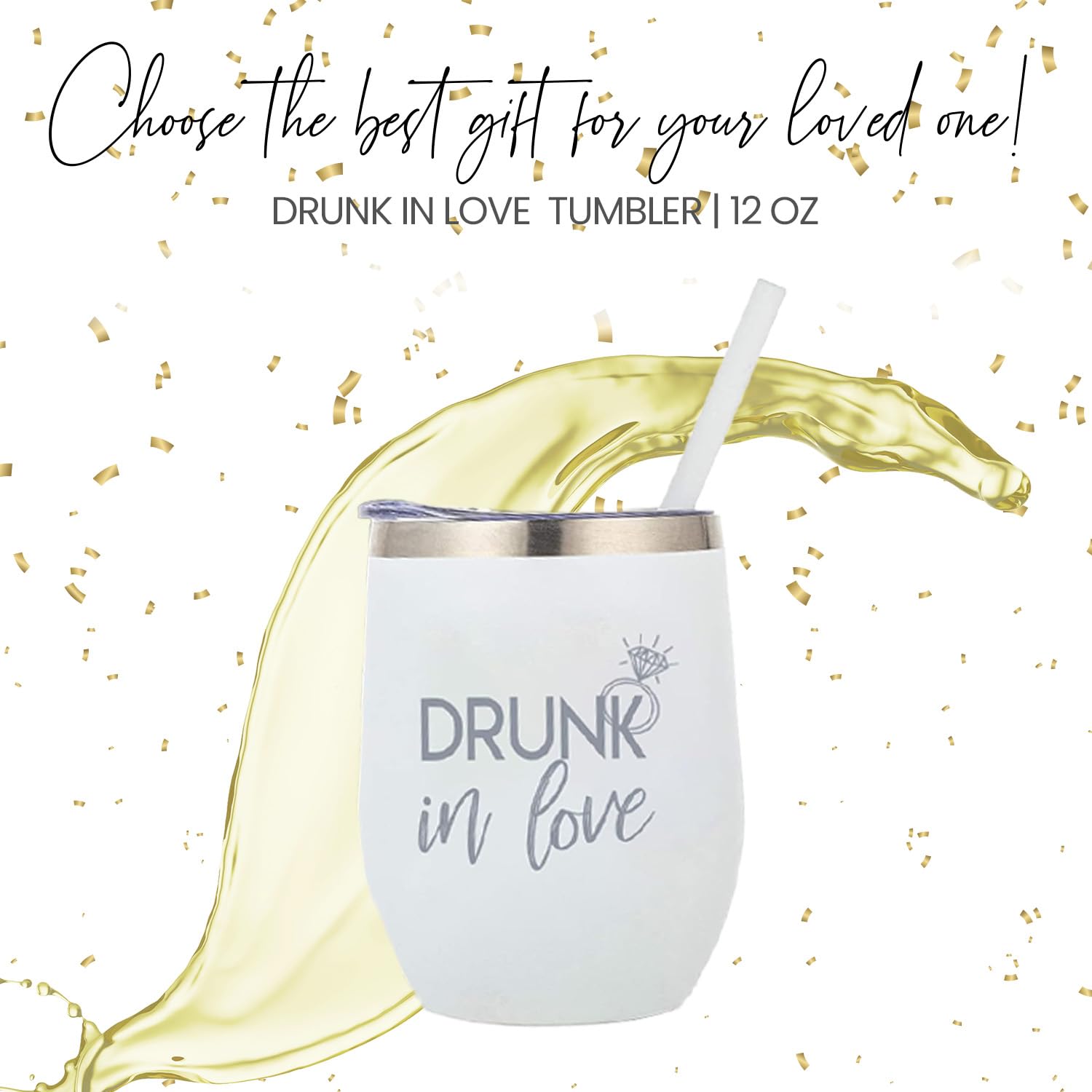 Drunk In Love Bride Cup Stainless Steel 12oz Bride Tumbler with Lid and straw! Perfect Bride Wine Tumbler Engagement Gift for the Future Bride, Bride Wine Glass Bachelorette, Gifts for the Bride