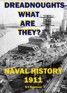 dreadnoughts - what are they: naval history, 1911