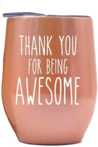 tipit drinkware thank you for being awesome 12oz stainless steel tumbler thank you gifts funny gifts for women coworker gifts boss gifts nanny gifts wine gifts for best friends wine gifts
