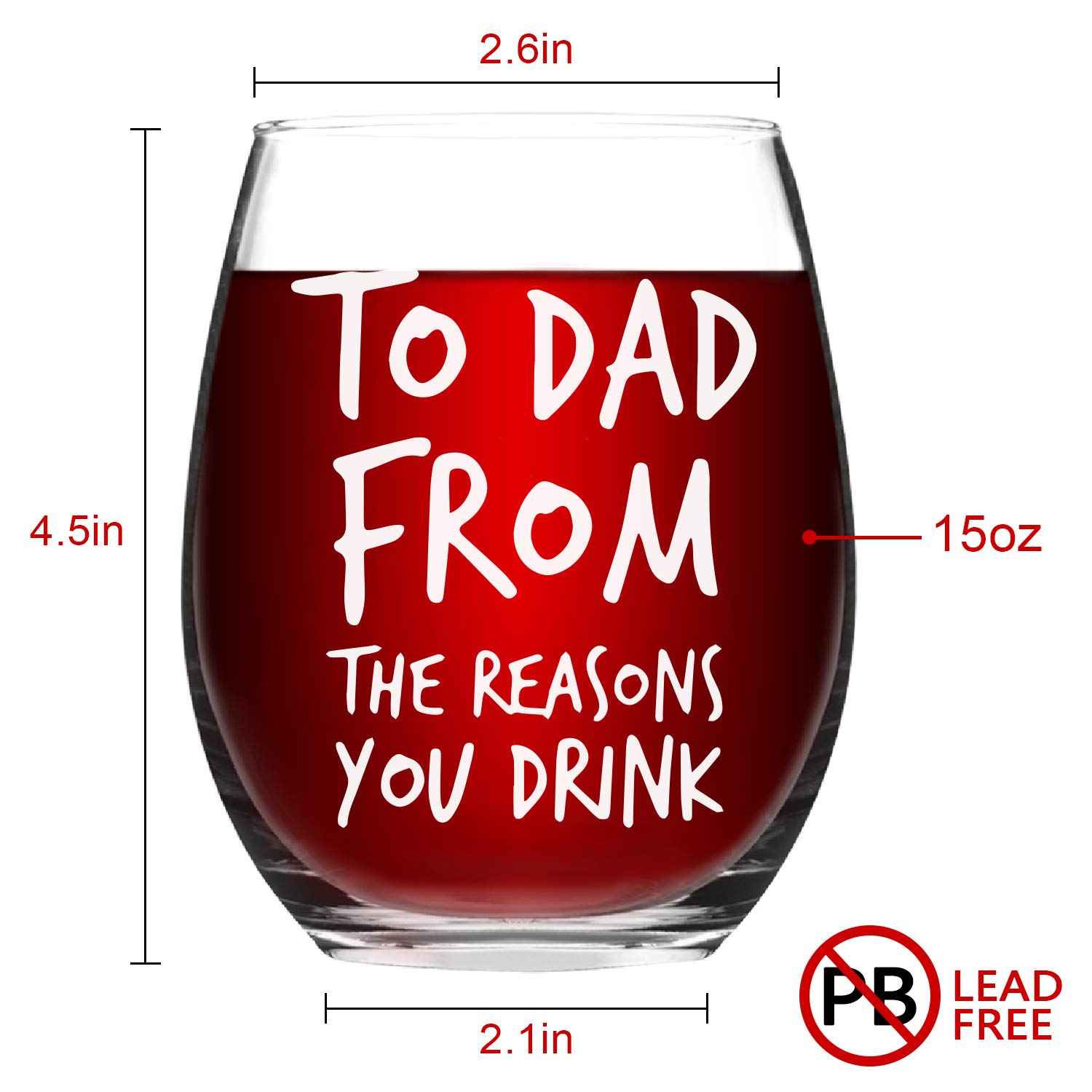 Funny Dad Wine Glass, To Dad From the Reasons You Drink Stemless Wine Glass 15Oz for Men, Dad, New Dad from Daughter Son