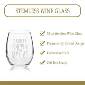 Veracco I'd Rather Be Home With My Cat Stemless Wine Glass Funny Birthday For Cat Mom Crazy Cat Lady Animal Lover Rescue Mom (Clear, Glass)