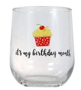 it's my birthday month wine stemless glass birthday gift