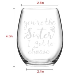 You’re the Sister I Got to Choose Stemless Wine Glass, Sister Gifts for Women Sister Best Friend Soul Sister Like Sisters, Unique Wine Glass Gifts for Women Birthday Christmas, 15 Oz