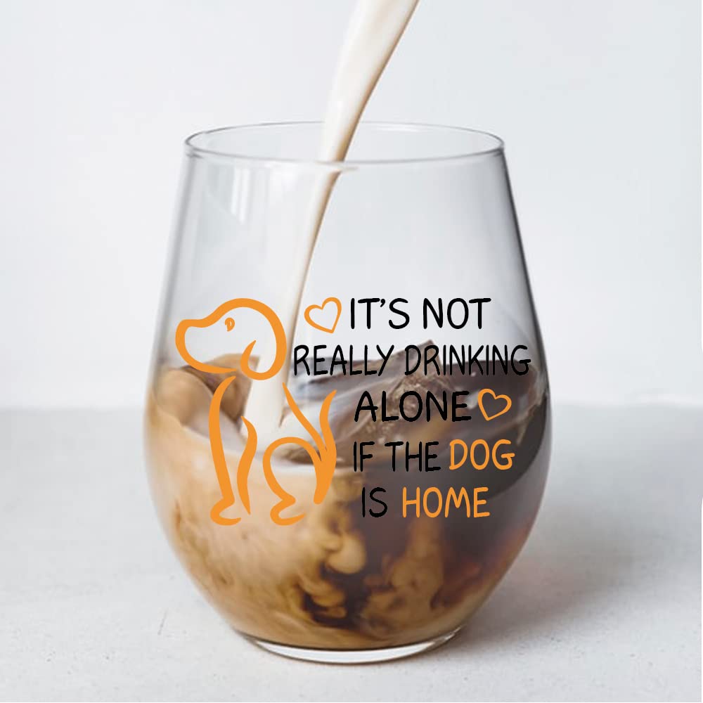 Perfectinsoy It's Not Really Drinking Alone if The Dog is Home Wine Glass with Gift Box, Dog Lover Gifts for Him, Dog Mom Gifts, Dog Lover Gifts for Women, Birthday Present for Dog Lovers