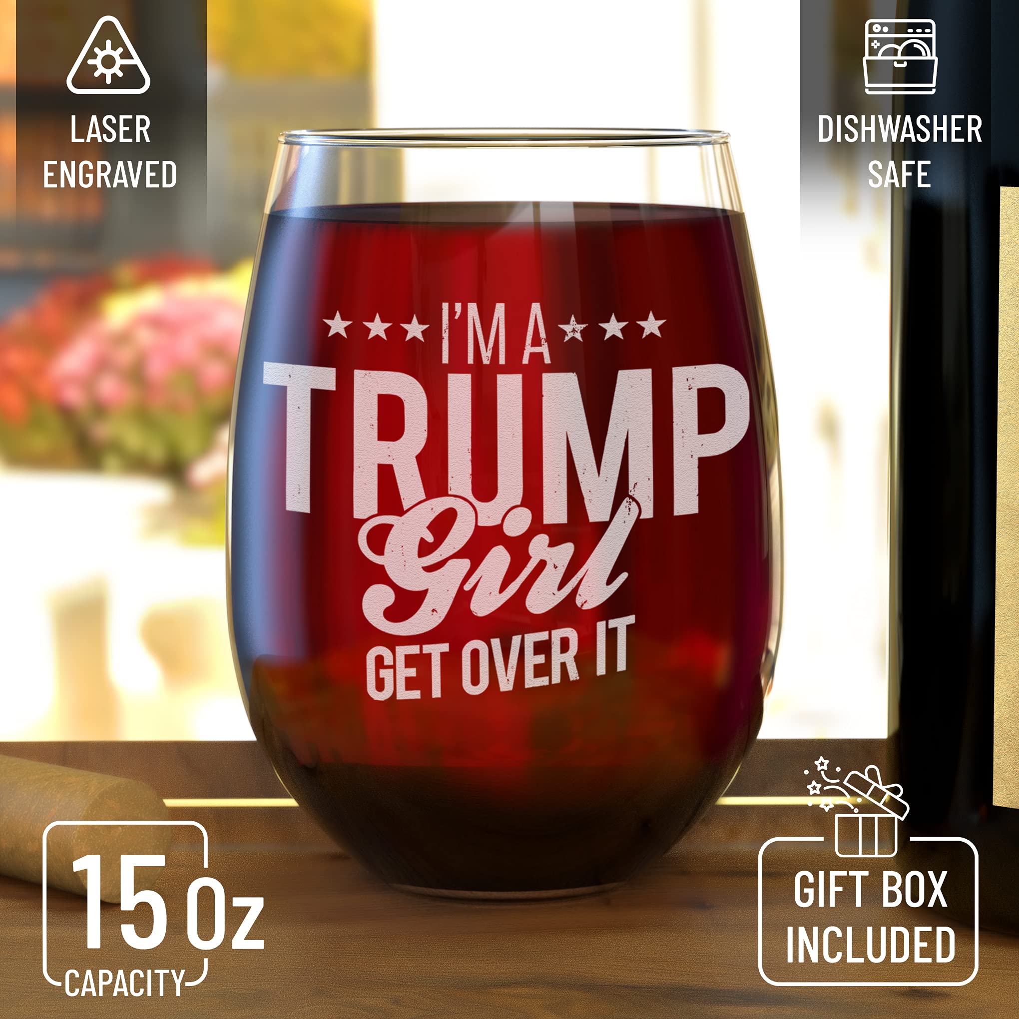 I'm A Trump Girl Get Over It Laser Engraved Stemless Wine Glass 15 oz. Donald Trump Gift