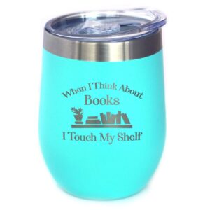 touch my shelf - wine tumbler with sliding lid - stemless stainless steel insulated cup - lovers of reading & books outdoor mug - teal