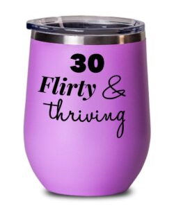 30th birthday wine glass, happy 30th birthday win tumbler, 30th birthday alcohol, 30th birthday cups, 30 flirty and thriving