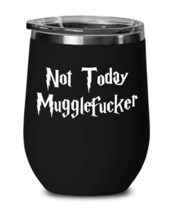 not today mugglefucker wine glass, funny coffee mug gift for harry potter fan lover, him her mom dad best friend coworker colleague birthday anniversary christmas novelty gift (black)