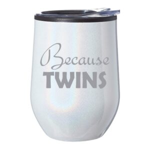 stemless wine tumbler coffee travel mug glass with lid because twins parent mom dad (white iridescent glitter)