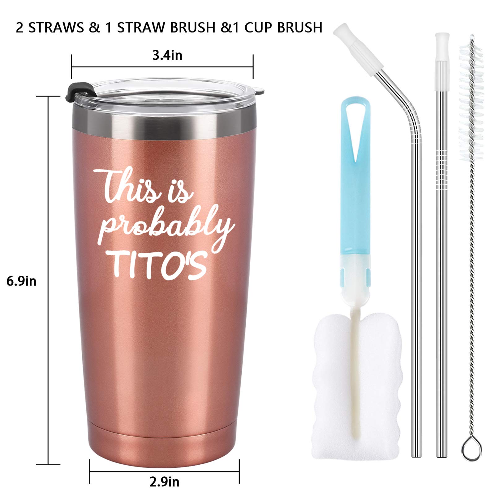 This Is Probably Tito's-Stainless Steel Travel Tumbler with Lids, Funny Christmas Birthday Gifts for Women Mom Nana Wife BFF Daughters Best Friends Sister Aunts Boss, 20oz Insulated Tumbler, Rose Gold