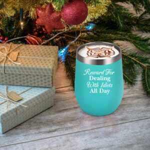 Reward For Dealing With Idiots All Day-Stainless Steel Wine Tumbler, Funny Gifts for Women Her Mom Friend Coworker Sister BFF on Birthday Friendship Christmas, Insulated Tumbler with Lid(12oz, Mint)