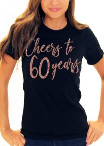 60th birthday tee shirts for women - rose gold cheers to 60 years t-shirt - 60th birthday tops - large - black tee(cheers60 rg) blk/lrg