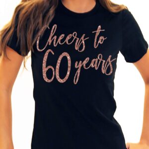 60th Birthday Tee Shirts for Women - Rose Gold Cheers to 60 Years T-Shirt - 60th Birthday Tops - Large - Black Tee(Cheers60 RG) Blk/Lrg